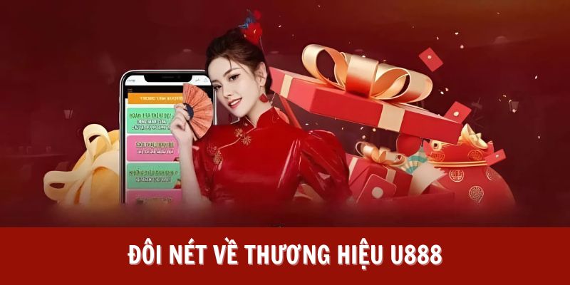 Đôi nét về thương hiệu U888
